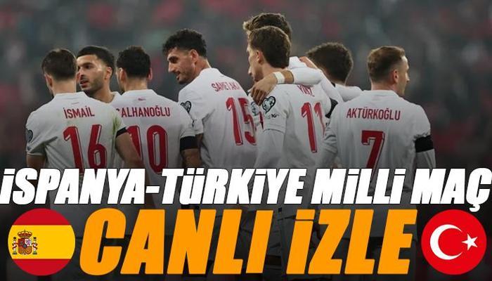İspanya - Türkiye milli maç canlı izle