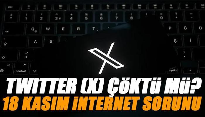 Twitter (X) çöktü mü? (18 Kasım 2025)