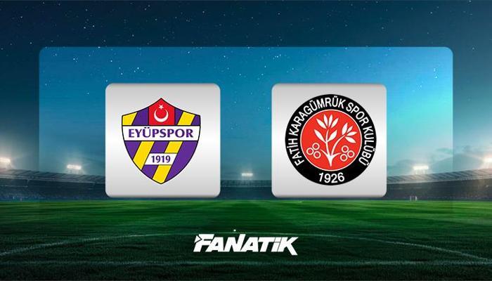 Süper Lig 13.hafta: Eyüpspor-Karagümrük