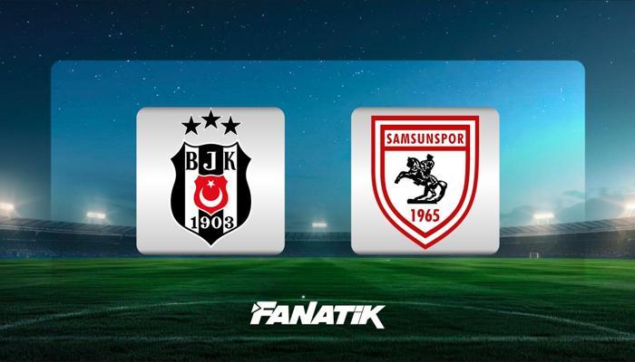 Beşiktaş - Samsunspor (Muhtemel 11'ler)