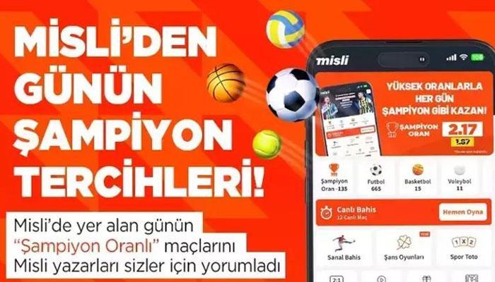 İşte Misli’den Günün Şampiyon Tercihleri…