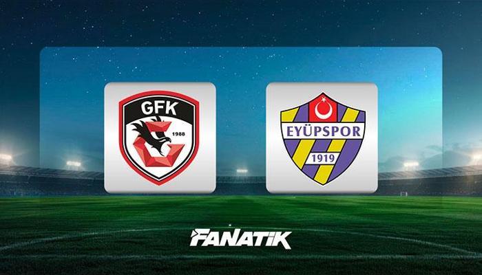 Gaziantep FK - Eyüpspor (Süper Lig 14. hafta)
