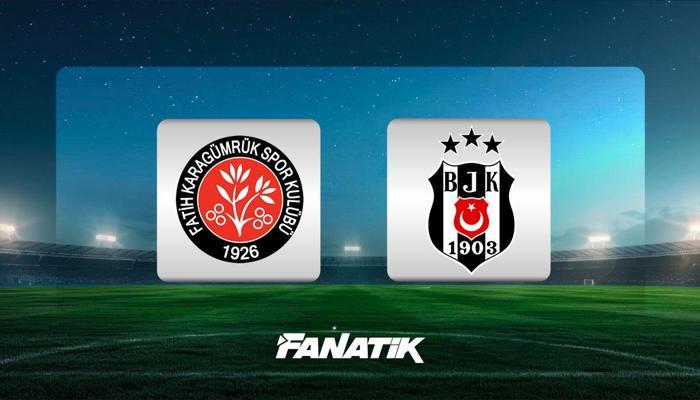 Fatih Karagümrük - Beşiktaş (Muhtemel 11'ler)