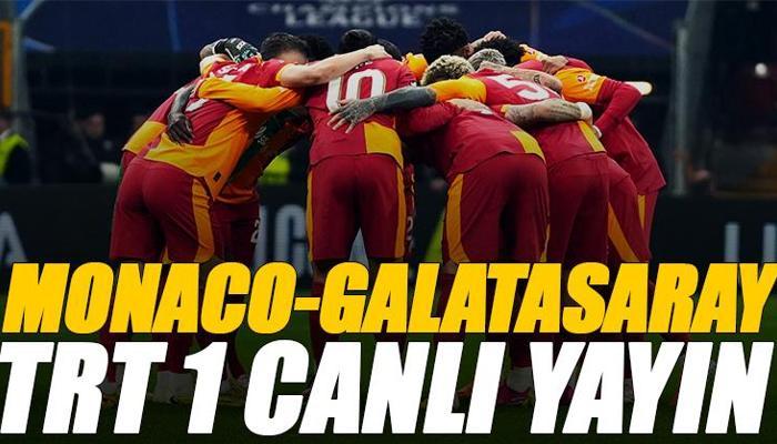 Monaco - Galatasaray maçı TRT 1 izle!