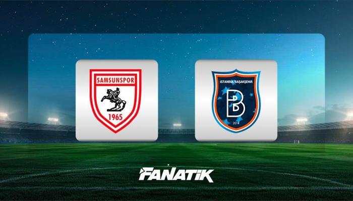 Süper Lig: Samsunspor-Başakşehir