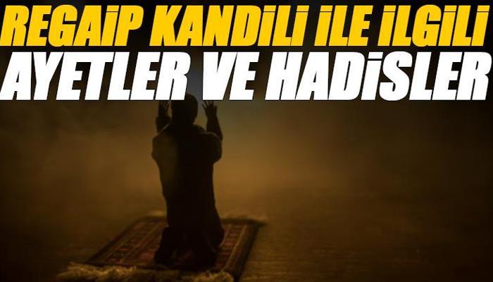Regaip Kandili ile ilgili hadis ve ayetler nelerdir?
