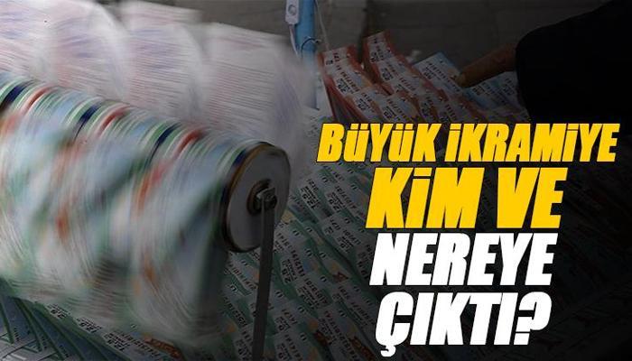 Büyük ikramiye kime ve nereye çıktı?
