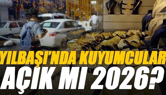 31 Aralık 2025 ve 1 Ocak kuyumcular açık mı ve kaça kadar açık?