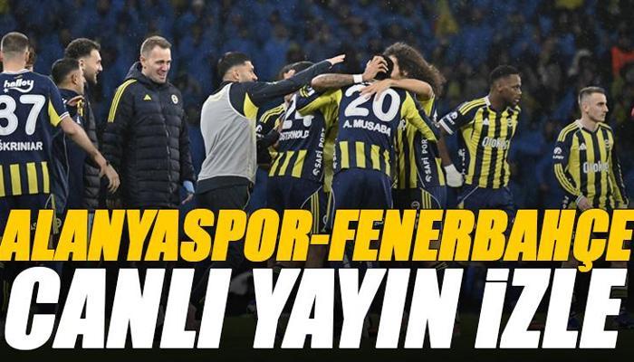 Alanyaspor-Fenerbahçe maçı canlı izle