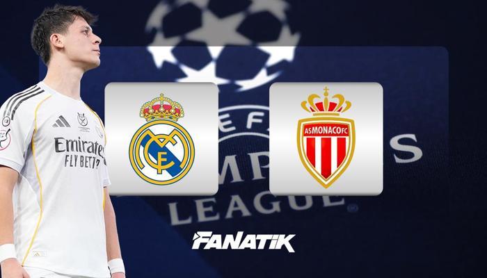 Real Madrid - Monaco (Şampiyonlar Ligi - Arda Güler 11'de mi?)