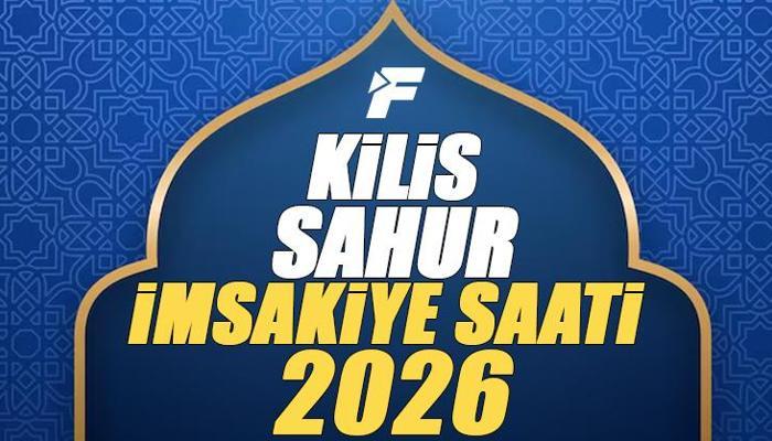2026 KİLİS İMSAKİYE