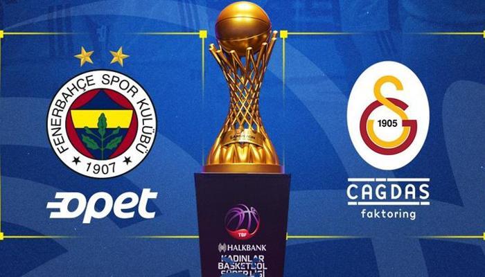 Kadınlar Basketbol Süper Ligi'nde Galatasaray - Fenerbahçe finali