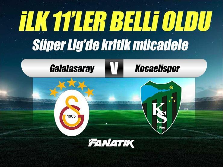 Galatasaray - Kocaelispor maçı ne zaman, saat kaçta, hangi kanalda? (İlk 11'ler)