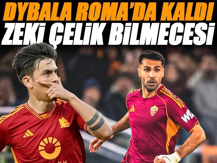 Dybala Roma'da kaldı, gözler Zeki Çelik'e çevrildi