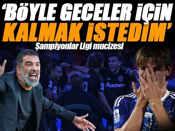 Şampiyonlar Ligi mucizesi! 2 dakikada gelen 3 puan | 'Böyle geceler için kalmak istedim'
