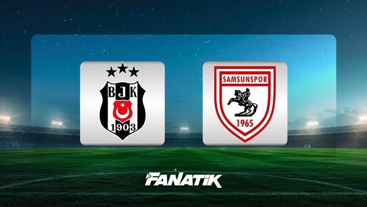 Beşiktaş - Samsunspor maçı ne zaman, saat kaçta, hangi kanalda? (Muhtemel 11'ler)