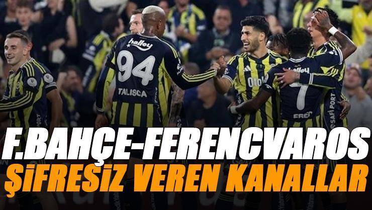 UEFA AVRUPA LİGİ F.BAHÇE | Fenerbahçe- Ferencvaros maçı şifresiz veren kanallar | FB maçı canlı takip