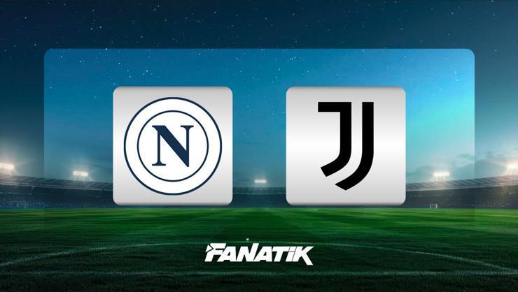 Napoli - Juventus maçı ne zaman, saat kaçta ve hangi kanalda? (Kenan Yıldız kadroda mı?)