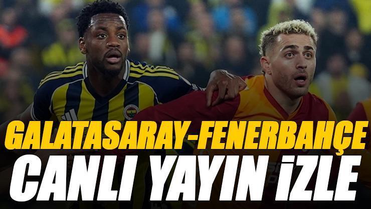 Galatasaray - Fenerbahçe derbi maçı canlı izle | GS FB maçı şifresiz (Süper Kupa finali şifresiz canlı yayın izle)