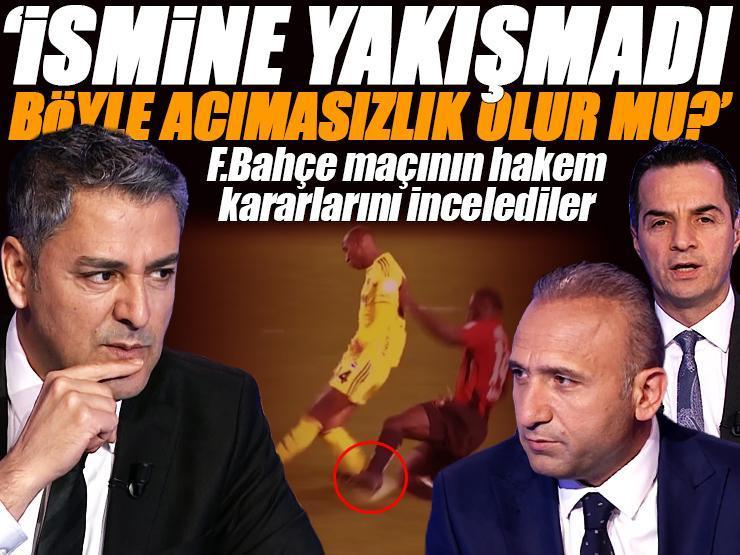 Gaziantep FK - Fenerbahçe maçının tartışmalı pozisyonlarını Trio yorumladı: Böyle bir acımasızlık olur mu? Bu futbol değil