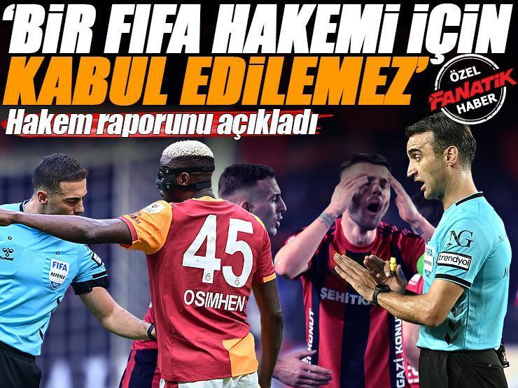 ÖZEL | 'Bir FIFA hakemi için kabul edilemez' Hakem tartışması giderek büyüyor, rapor ortaya çıktı: Hakemlik karakter işidir