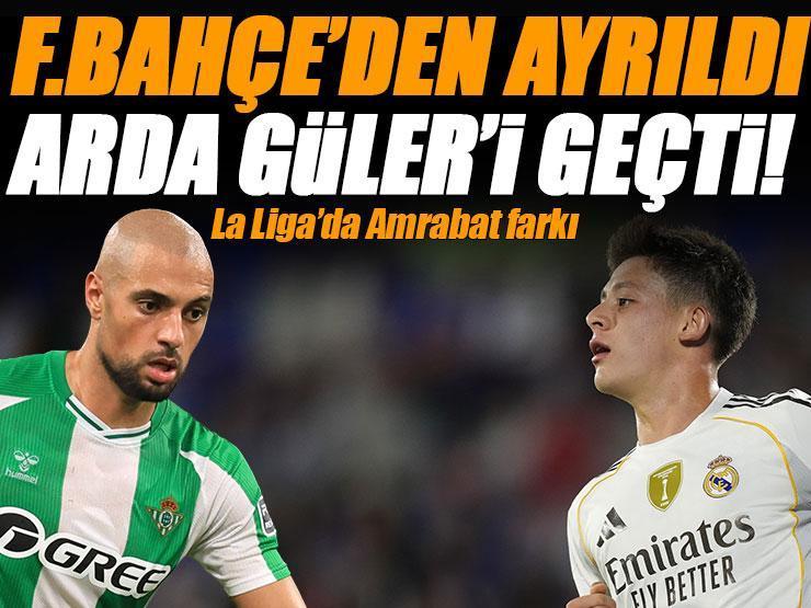 Fenerbahçe'den ayrılan Sofyan Amrabat, Arda Güler'i geçti! La Liga'ya damga vuran liste...