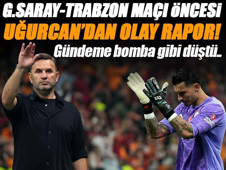 Gündeme bomba gibi düştü: Uğurcan Çakır'dan olay rapor! Galatasaray-Trabzonspor maçı öncesi Okan Buruk'la görüştü...
