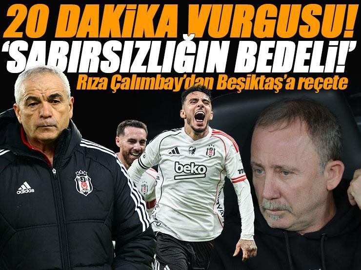 Teknik Direktör Rıza Çalımbay, derbide Beşiktaş’ı değerlendirdi: Sabırsızlığın bedeli