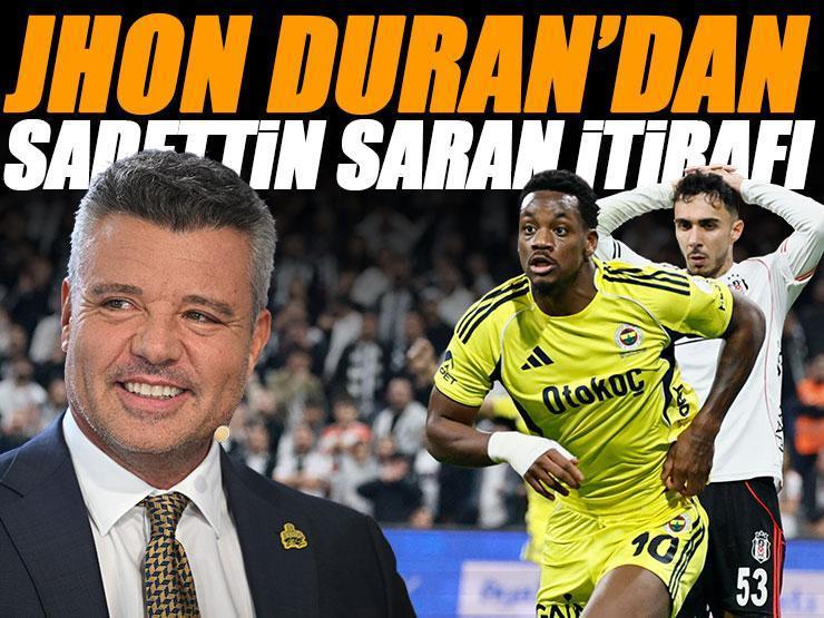 Fenerbahçe'nin süper kahramanı Jhon Duran! Sadettin Saran itirafı