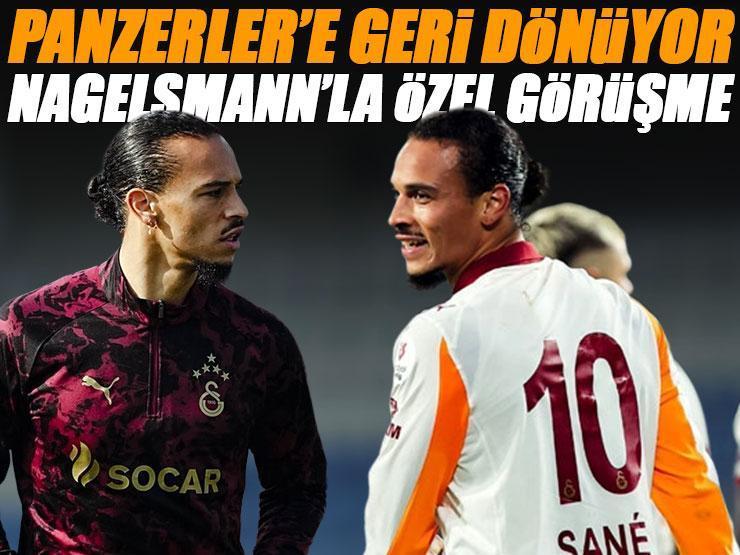 Galatasaray'ın Alman yıldızı Leroy Sane, Panzerler'e geri dönüyor