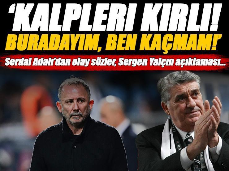 Beşiktaş Başkanı Serdal Adalı'dan olay açıklama: 'Planlanmış operasyon, buradayım kaçmam!' Sergen Yalçın sözleri...