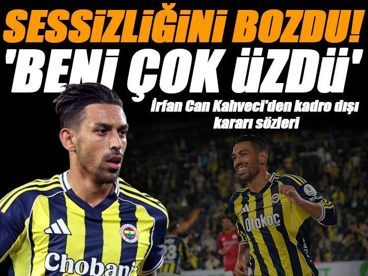 Son dakika | Fenerbahçe'de kadro dışı kalan İrfan Can Kahveci, suskunluğunu bozdu! 'Beni çok üzdü'