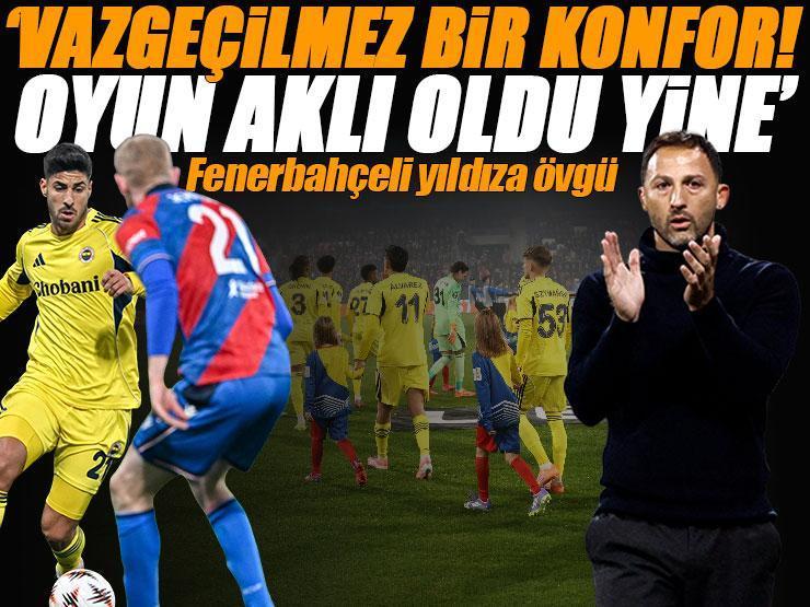 Viktoria Plzen - Fenerbahçe maçının ardından usta isimler yıldız isme övgü: 'Vazgeçilmez bir konfor unsuru gibi' | 'Oyun aklı oldu yine'