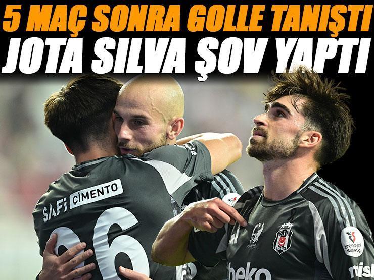 Jota Silva sahneye çıktı! 5 maç sonra golle tanıştı