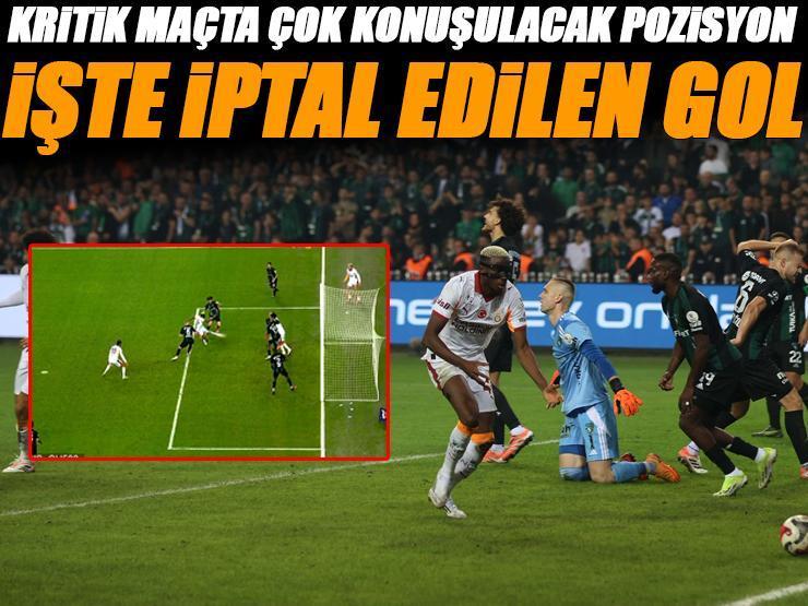 Çok konuşulacak pozisyon! İşte Galatasaray'ın iptal edilen golü