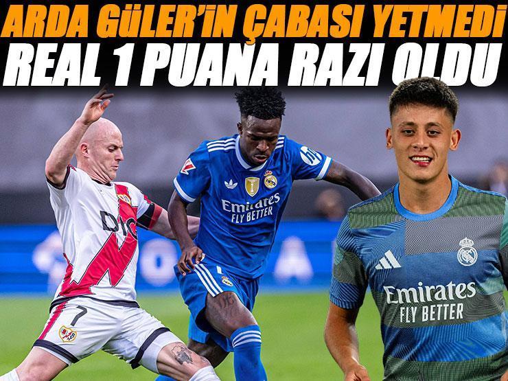Arda Güler'in performansı yetmedi! Real Madrid deplasmanda 1 puana razı oldu | Rayo Vallecano - Real Madrid maç sonucu: 0-0