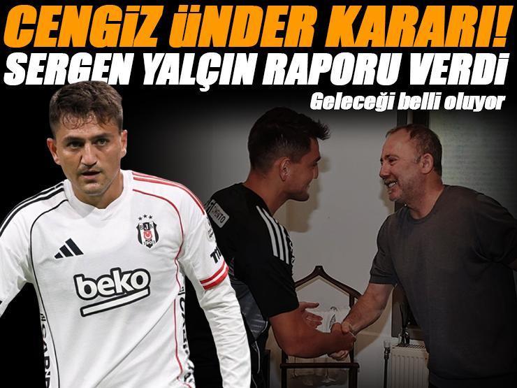 Beşiktaş'ın Cengiz Ünder kararı belli oldu! Sergen Yalçın raporu verdi...