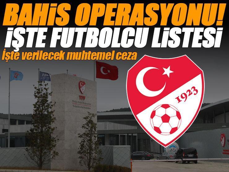 TFF resmen açıkladı! Bahis operasyonunda futbolcuların da ismi ortaya çıktı!