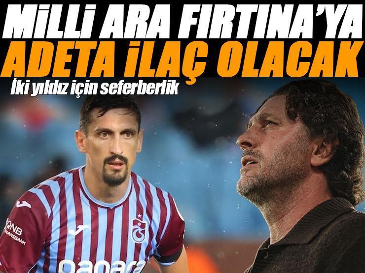 Fırtına'ya ara ilaç olacak, iki yıldız için seferberlik ilan edildi