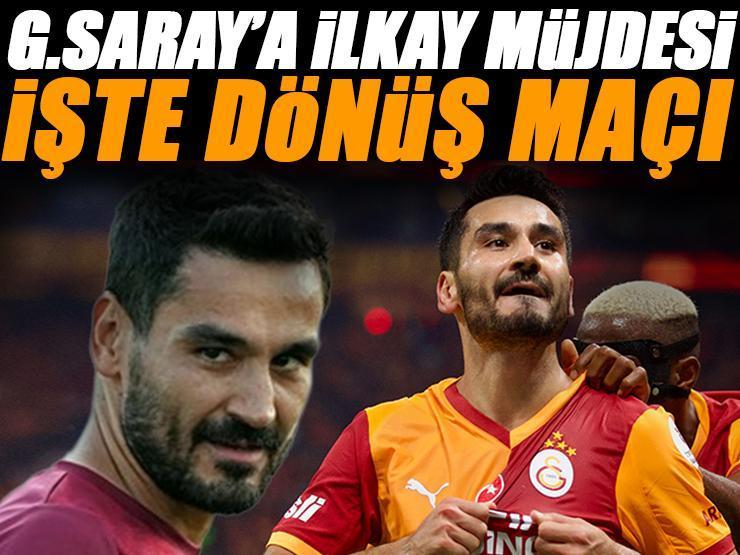 Galatasaray'a İlkay Gündoğan müjdesi! Taraftarın iple çektiği dönüşün tarihi belli oldu