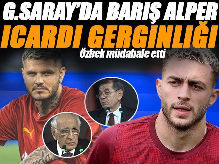 Galatasaray'da Barış Alper Yılmaz ve Icardi gerilimi! Divan'da Dursun Özbek devreye girdi