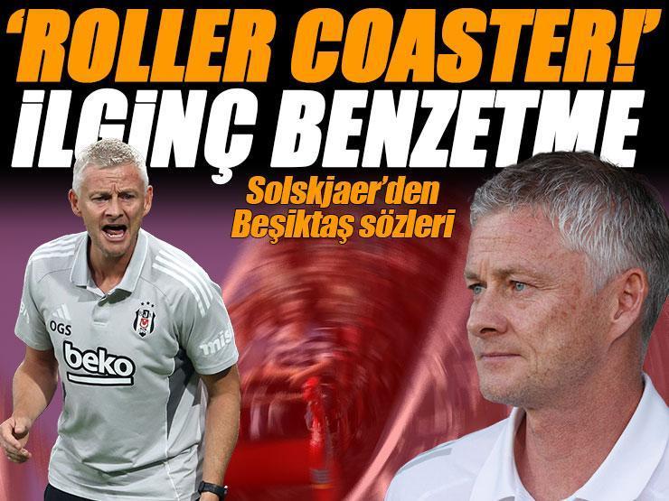 Solskjaer'den Beşiktaş itirafı: 'Beklemiyordum' | İlginç benzetme: 'Roller coaster' gibiydi