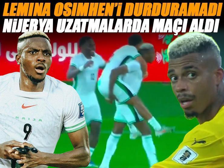 Osimhen ve Lemina kapıştı: Nijerya uzatmalarda kazandı! Nijerya-Gabon maçı sonucu: 4-1