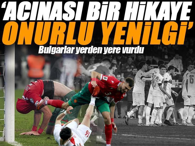 A Milli Takım'ın galibiyeti Bulgaristan basınında! Yerden yere vurdular: Acınası bir hikaye, onurlu bir yenilgi