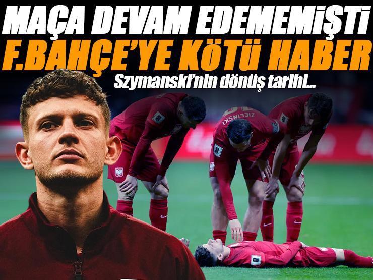 Milli maçta sakatlanan Szymanski'den Fenerbahçe'ye kötü haber! Dönüş tarihi...