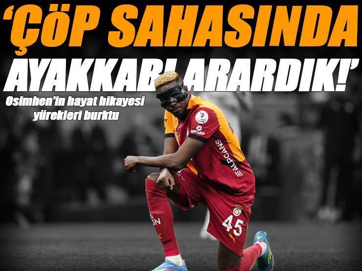 Victor Osimhen'in hayat hikayesi yürekleri burktu: Çöp sahasında ayakkabı arardık