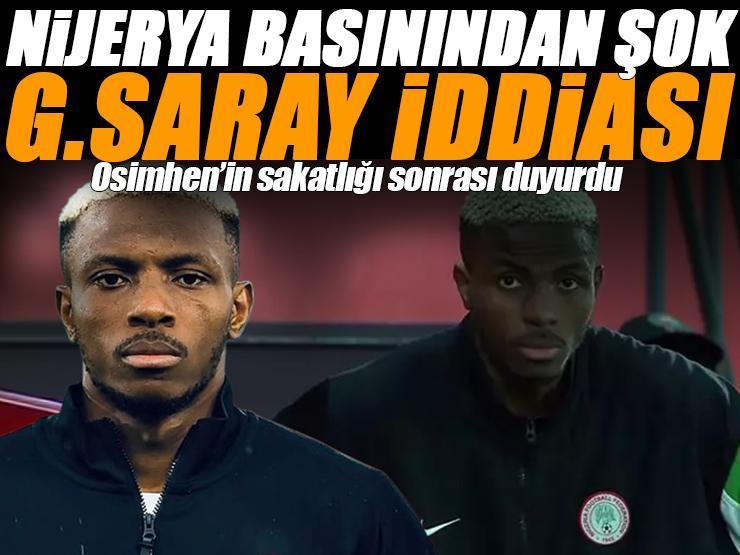 Osimhen'in sakatlığı sonrası Nijerya basınından şok Galatasaray iddiası 'Osimhen yoksa parti yok'