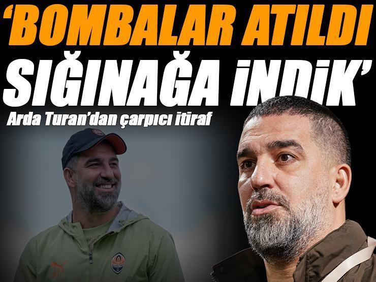 Arda Turan'dan çarpıcı itiraf! 'Bombalar atıldı, sığınağa indik'