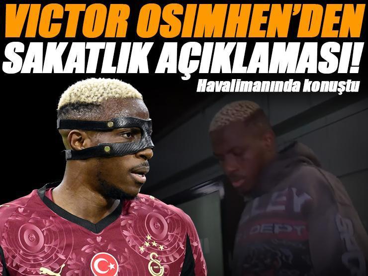 Son dakika | Victor Osimhen'den sakatlığı hakkında ilk açıklama! Havalimanında konuştu
