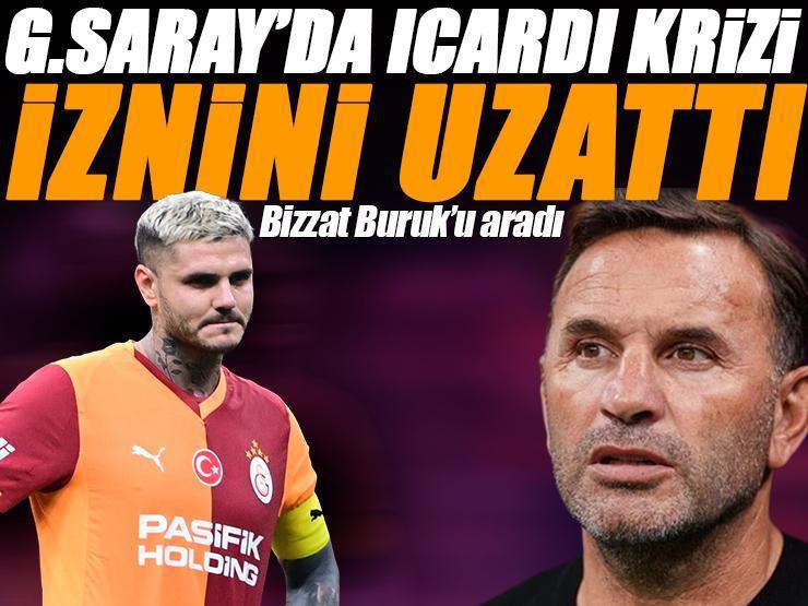 Galatasaray'da Icardi krizi! Okan Buruk'u aradı iznini uzattı, planlar alt üst oldu